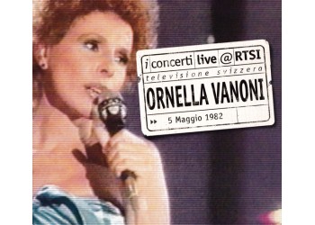 Ornella Vanoni ‎– I Concerti Live @ Rtsi Televisione Svizzera Ornella Vanoni 5 Maggio 1982 - CD, Album, Reissue- Uscita: 2006