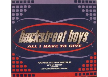 Backstreet Boys ‎– All I Have To Give - CD, Single, Uscita: 1998