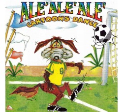 Alè Alè Ale Cartoons Dance - Artisti vari  - CD, Compilation 