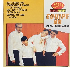 Equipe 84 ‎– Sei Già Di Un Altro - CD, Compilation - Uscita: 1997