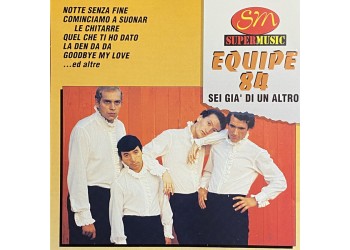 Equipe 84 ‎– Sei Già Di Un Altro - CD, Compilation - Uscita: 1997