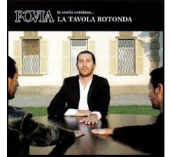 Povia ‎– La Tavola Rotonda - CD, Album - Uscita: 2007