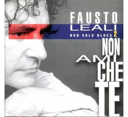 Fausto Leali ‎– Non Solo Blues 2 (Non Ami Che Te) - CD