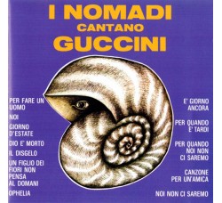 Nomadi ‎– I Nomadi Cantano Guccini - CD - Uscita: 