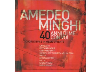Amedeo Minghi ‎– 40 Anni Di Me Con Voi - Cuori di pace in Medio Oriente - CD
