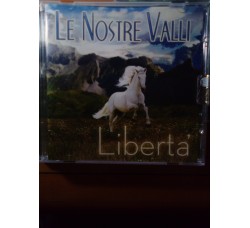 Liberta' - Le nostre valli – CD 