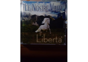 Liberta' - Le nostre valli – CD 