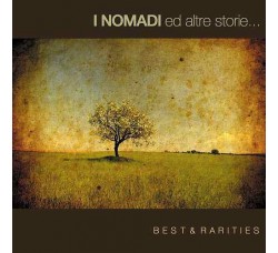 I Nomadi* ‎– Ed Altre Storie (Best & Rarities) - CD