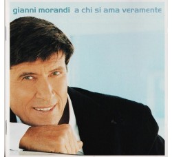 Gianni Morandi ‎– A Chi Si Ama Veramente - CD