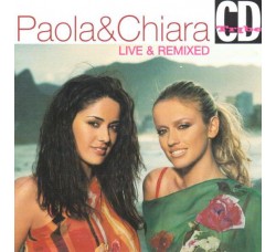 Paola & Chiara ‎– Live & Remixed - CD