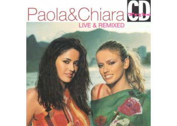 Paola & Chiara ‎– Live & Remixed - CD