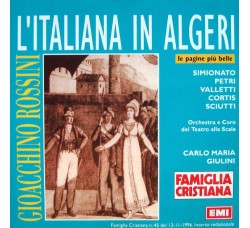 Gioacchino Rossini - Simionato*, Petri*, Valletti*, Cortis*, Sciutti*, Orchestra* E Coro Del Teatro Alla Scala, Carlo Maria Giulini ‎– L'Italiana In Algeri (Le Pagine Più Belle) - CD