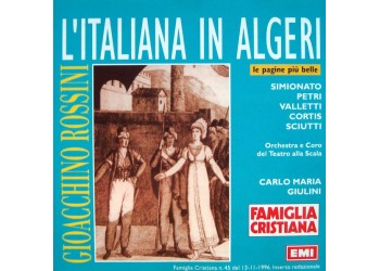 Gioacchino Rossini - Simionato*, Petri*, Valletti*, Cortis*, Sciutti*, Orchestra* E Coro Del Teatro Alla Scala, Carlo Maria Giulini ‎– L'Italiana In Algeri (Le Pagine Più Belle) - CD