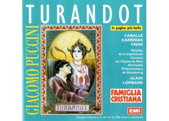 Giacomo Puccini - Caballé*, Carreras*, Freni*, Maîtrise De La Cathédrale*, Choeurs De L'Opéra Du Rhin*, Orchestre Philharmonique De Strasbourg, Alain Lombard ‎– Turandot (Le Pagine Più Belle) - CD