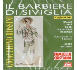 Gioacchino Rossini - Callas*, Alva*, Gobbi*, Ollendorff*, Zaccaria*, Philharmonia horus & Orchestra*, Alceo Galliera ‎– Il Barbiere Di Siviglia (Le Pagine Più Belle) - CD