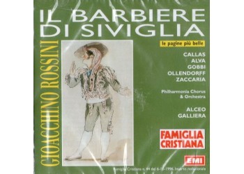 Gioacchino Rossini - Callas*, Alva*, Gobbi*, Ollendorff*, Zaccaria*, Philharmonia horus & Orchestra*, Alceo Galliera ‎– Il Barbiere Di Siviglia (Le Pagine Più Belle) - CD
