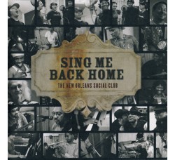 The New Orleans Social Club* ‎– Sing Me Back Home - CD