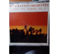 Steve Kanton Orchestra - Musica per sognare vol.2   – CD 