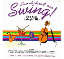 Larry Elgart And His Manhattan Swing Orchestra ‎– Switched On Swing! - CD