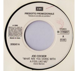 Joe Cocker / Fiordaliso ‎– What Are You Doing With A Fool Like Me / Cosa Ti Farei - 45 RPM (Jukebox)