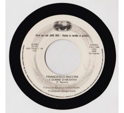 Francesco Baccini / Lorimeri ‎– Le Donne Di Modena / Una Storia Fantastica - 45 RPM (Jukebox)