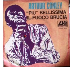 Arthur Conley ‎– "Più" Bellissima / Il Fuoco Brucia - 45 RPM