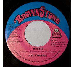 J.B.'s Wedge* ‎– Bessie - 45 RPM