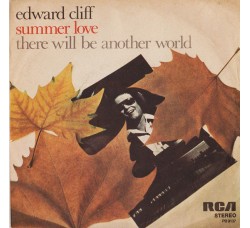 Edward Cliff ‎– Summer Of Love / There Will Be Another World - 45 RPM