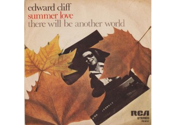 Edward Cliff ‎– Summer Of Love / There Will Be Another World - 45 RPM