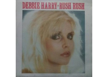 Debbie Harry* ‎– Rush Rush - 45 RPM