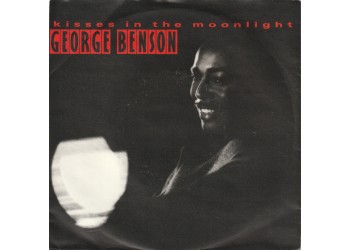 George Benson ‎– Kisses In The Moonlight – 45 RPM