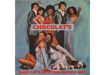 Chocolat's ‎– Baby Let's Do It The French Way – 45 RPM