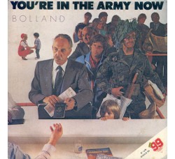 Bolland* ‎– You're In The Army Now – 45 RPM