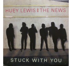 Huey Lewis And The News* ‎– Stuck With You – 45 RPM