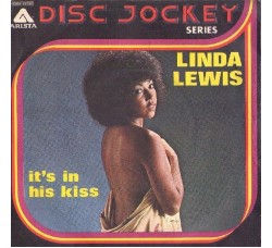 Linda Lewis ‎– It's In His Kiss – 45 RPM