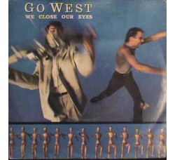 Go West ‎– We Close Our Eyes – Vinyl, 7", Uscita:1985