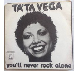 Tata Vega ‎– You'll Never Rock Alone – 45 RPM
