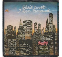 Patrick Juvet ‎– I Love America – 45 RPM