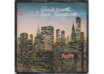 Patrick Juvet ‎– I Love America – 45 RPM