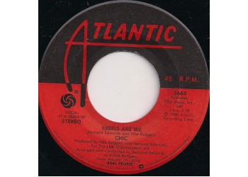 Chic ‎– Rebels Are We / Open Up – 45 RPM