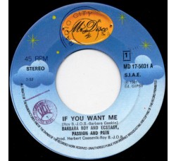 Barbara Roy And Ecstasy, Passion And Pain* ‎– If You Want Me – 45 RPM