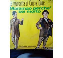 Ornella Balzini e compl. Sergio Gamberini - La marcetta di Cric e Croc  – 45 rpm