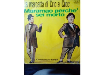 Ornella Balzini e compl. Sergio Gamberini - La marcetta di Cric e Croc  – 45 rpm