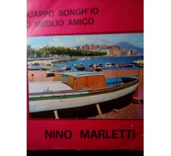 Nino Marletti - Guappo songh'io / 'O meglio amico  – 45 rpm