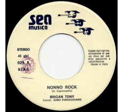 Brigan Tony ‎– Brigan Tony Si Scatena !! - Nonno Rock / Bedda – 45 RPM