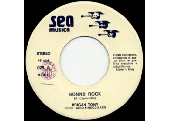 Brigan Tony ‎– Brigan Tony Si Scatena !! - Nonno Rock / Bedda – 45 RPM