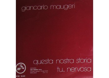 Giancarlo Maugeri ‎– Questa Nostra Storia / Tu... Nervosa – 45 RPM