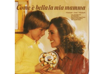 I Fanciulli Cantori Di S. Maria In Via ‎– Come È Bella La Mia Mamma – 45 RPM
