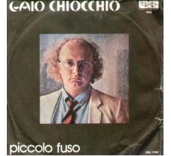 Gaio Chiocchio ‎– Piccolo Fuso – 45 RPM