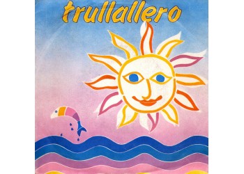 Unknown Artist ‎– Trullallero – 45 RPM